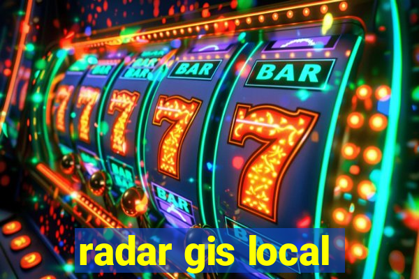 radar gis local